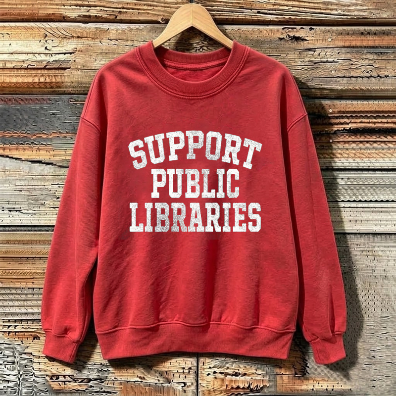 Support Public Libraries Sweatshirt