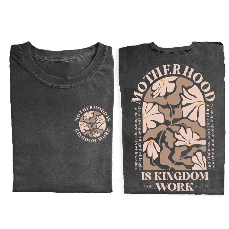 Motherhood Is Kingdom Work Christian Mom Mothers Day T-Shirt