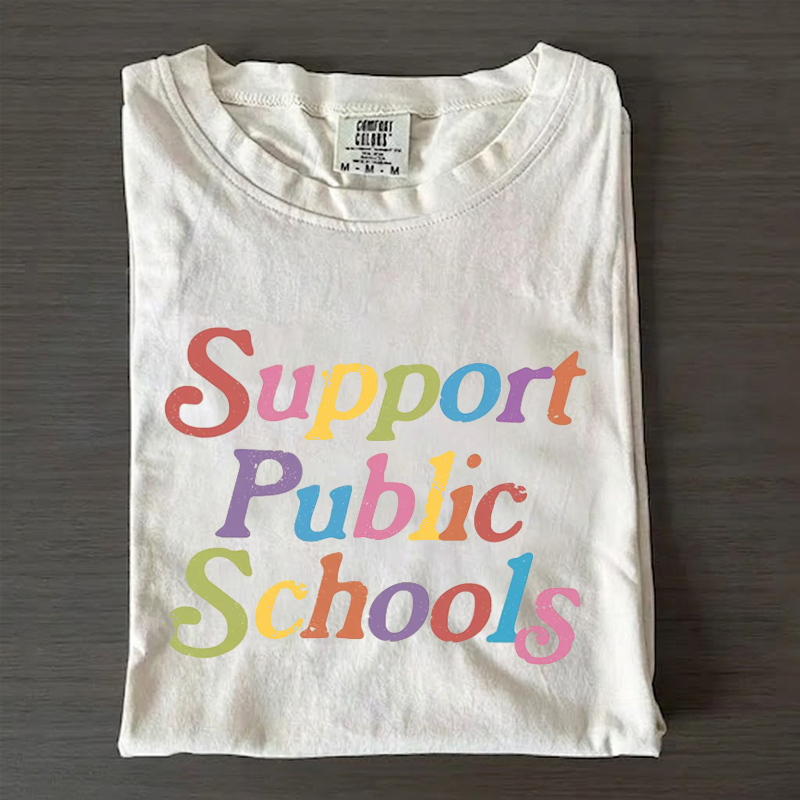 [Copy]Support Public Schools Support Teachers T-Shirt