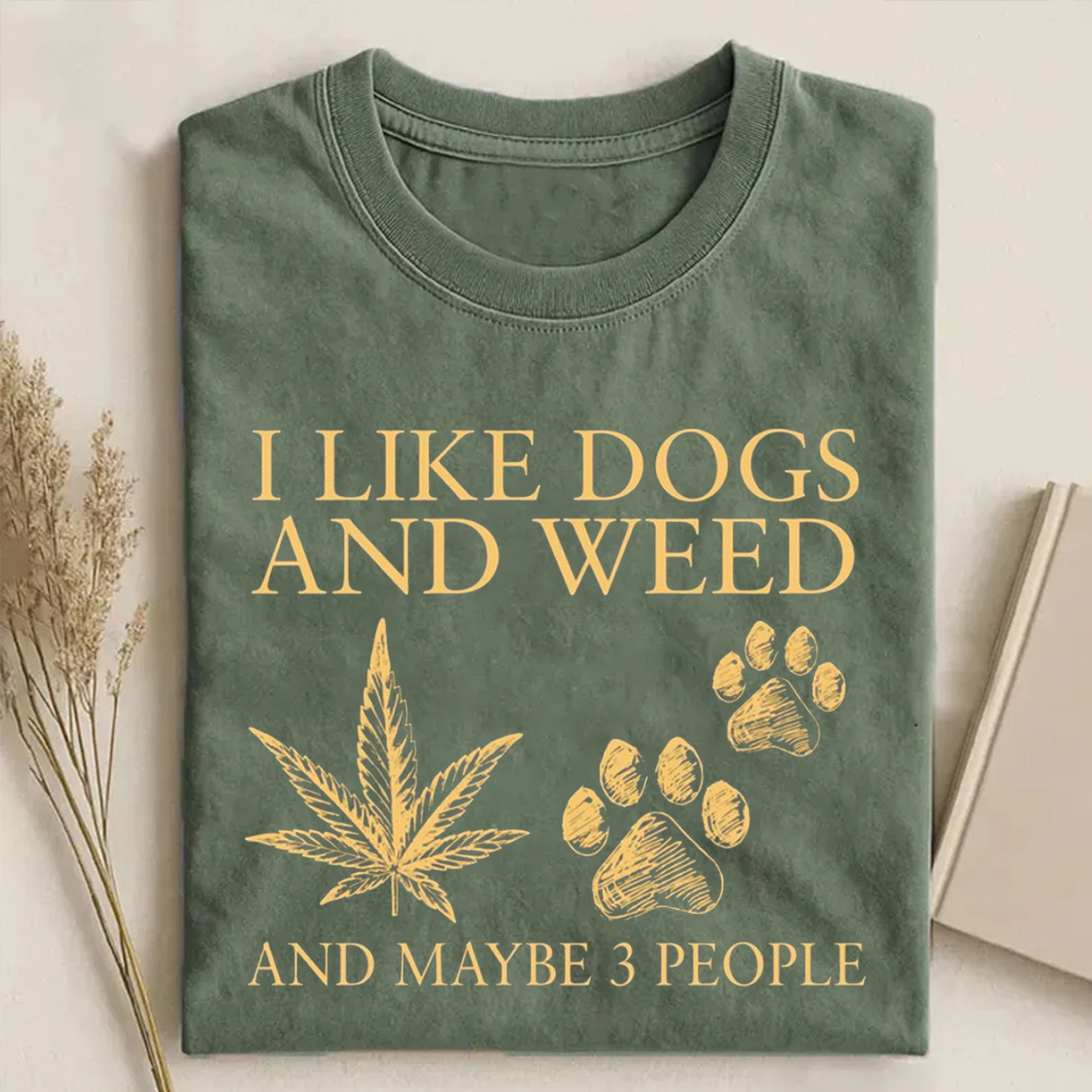 I Like Dogs And Weed T-shirt