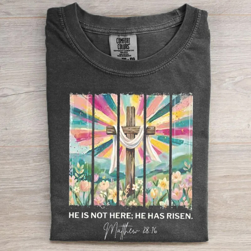 He Is Not Here He Has Risen T-shirt