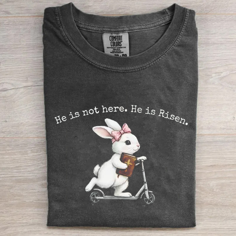 He Is Not Here, He is Risen T-shirt