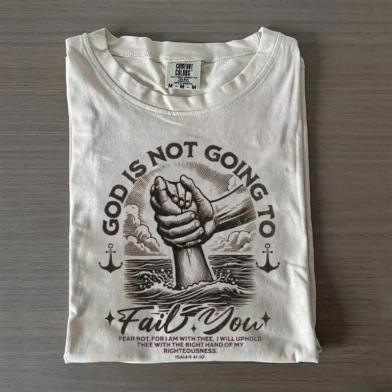 God Never Fails Christian T-shirt