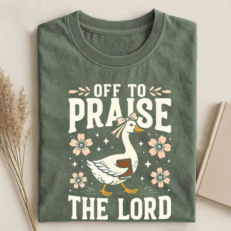 Off to Praise the Lord T-shirt