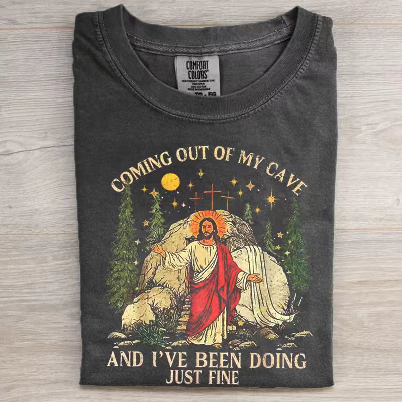 Coming Out of My Cave and I've Been Doing Just Fine T-shirt