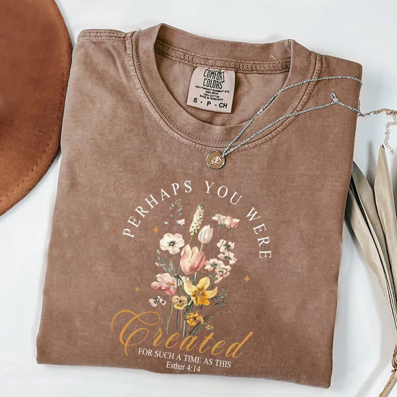 erhaps You Were Created For Such A Time As This T-shirt