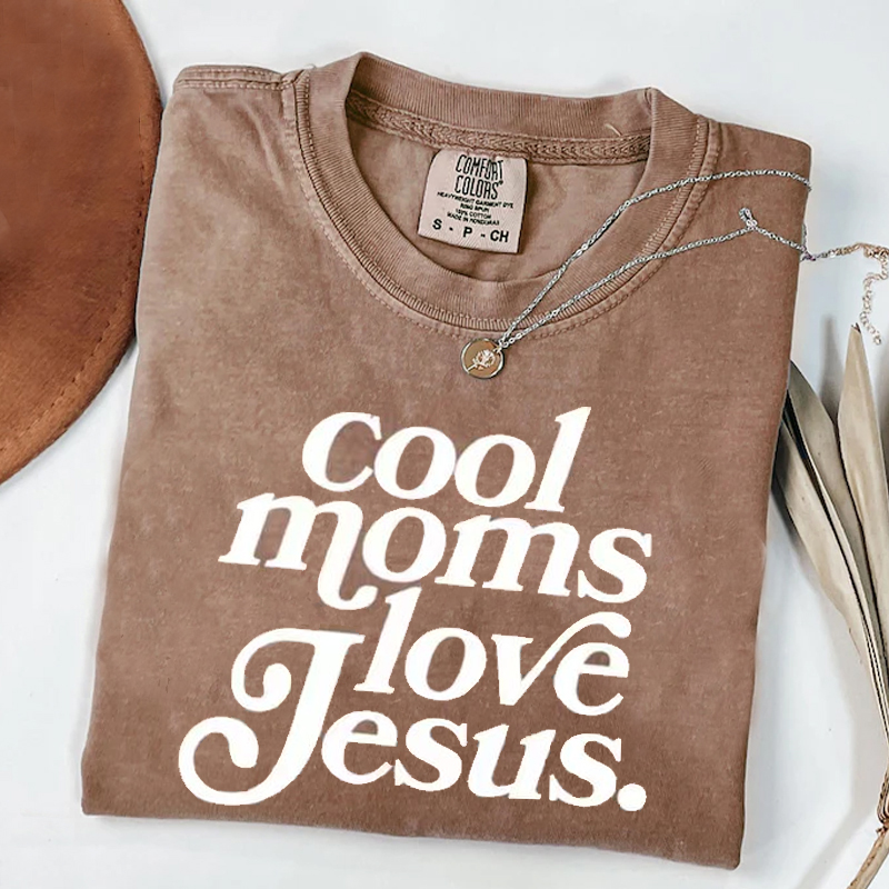 Cool Moms Love Jesus T-shirt
