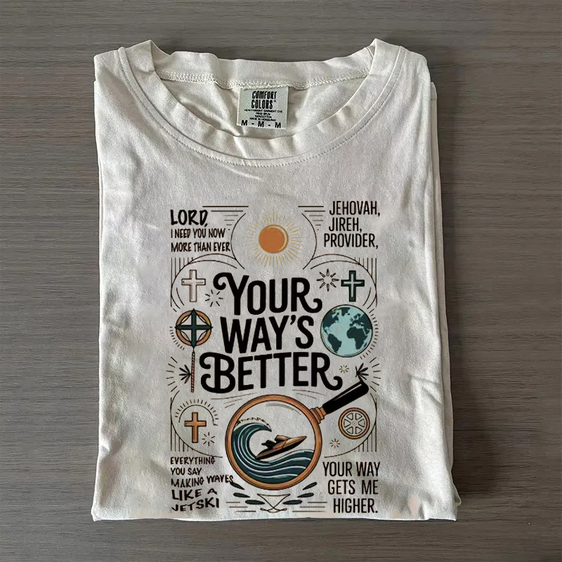 Your Way's Better T-shirt