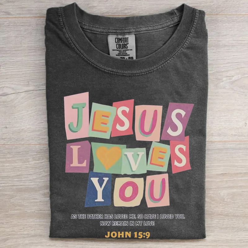 Jesus Loves You T-shirt