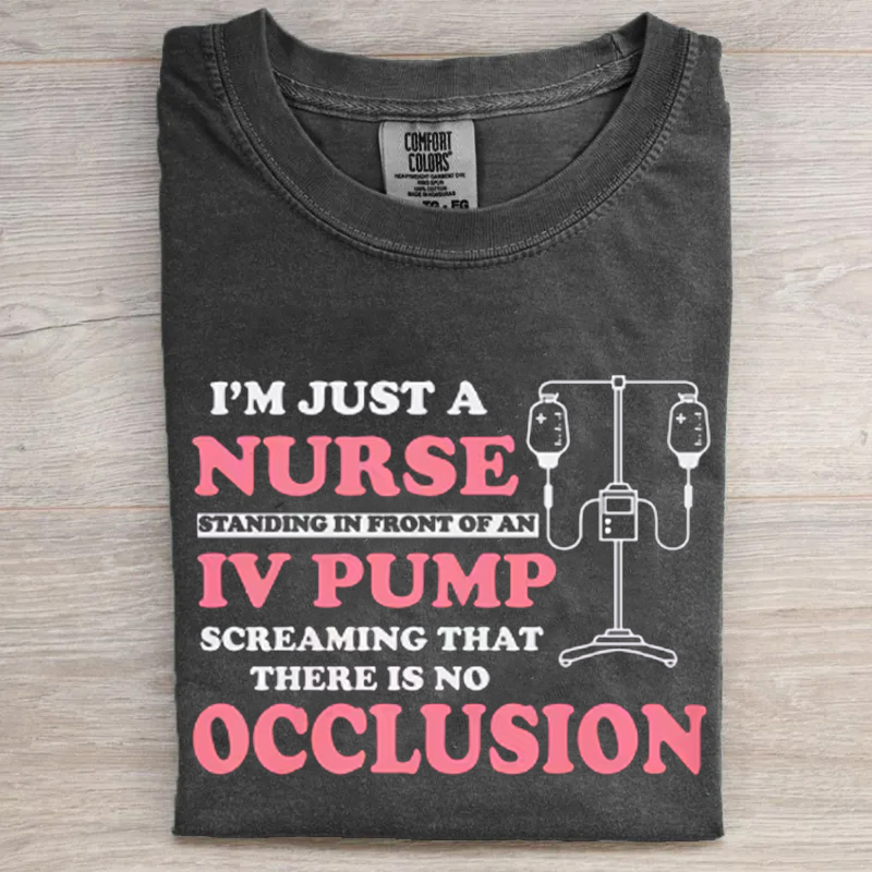 I am just a Nurse T-shirt