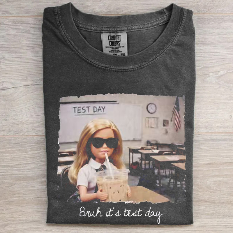 Bruh It's Test Day T-shirt