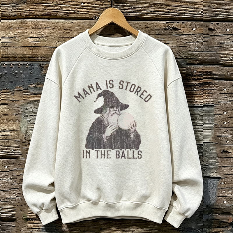 Mana is Stored in the Balls Sweatshirt
