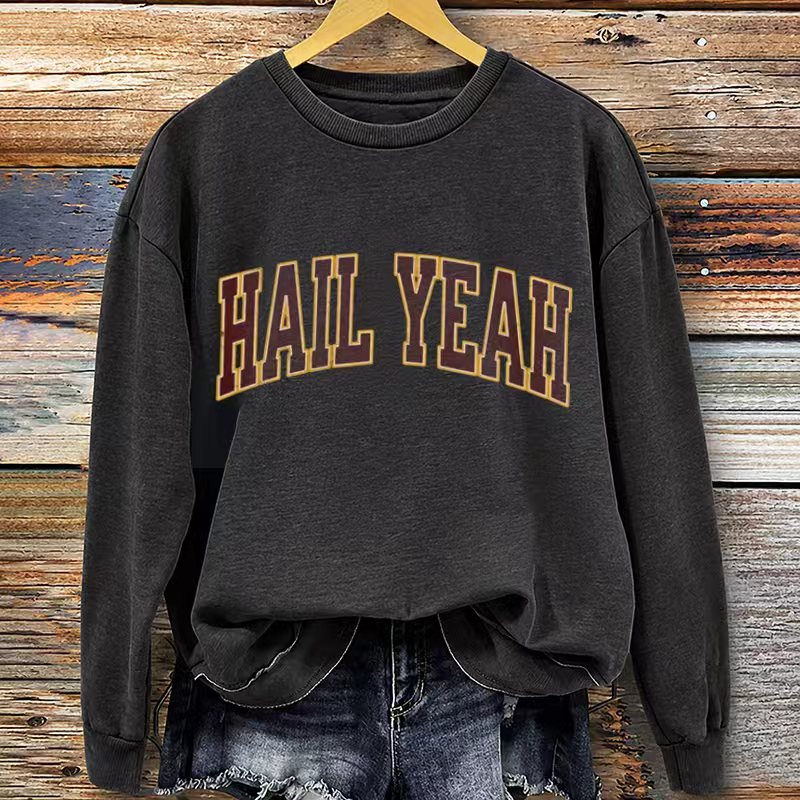 Hail Yeah Washington Football Sweatshirt