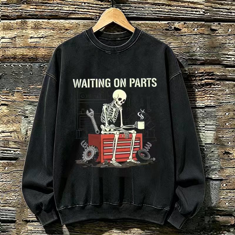 Waiting On Parts Skeleton Sweatshirt