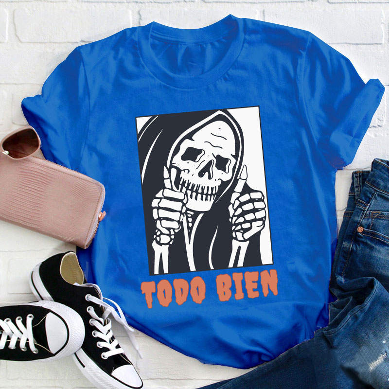 Todo Bien Halloween Teacher T-Shirt