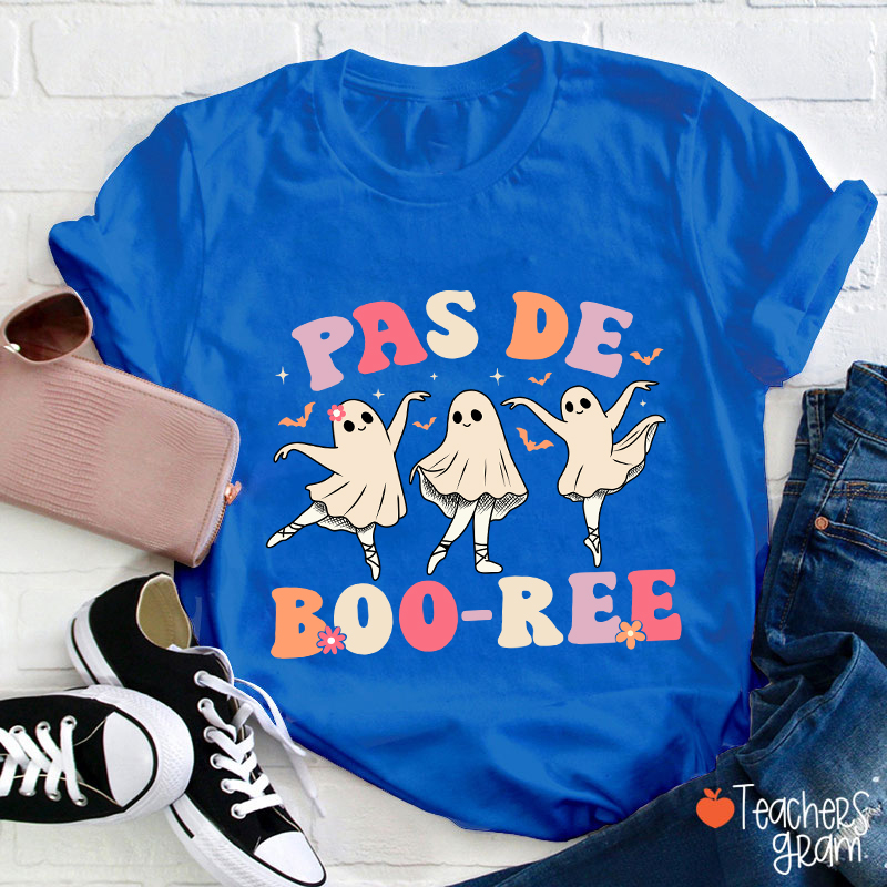 Pas De Boo Ree Teacher T-Shirt