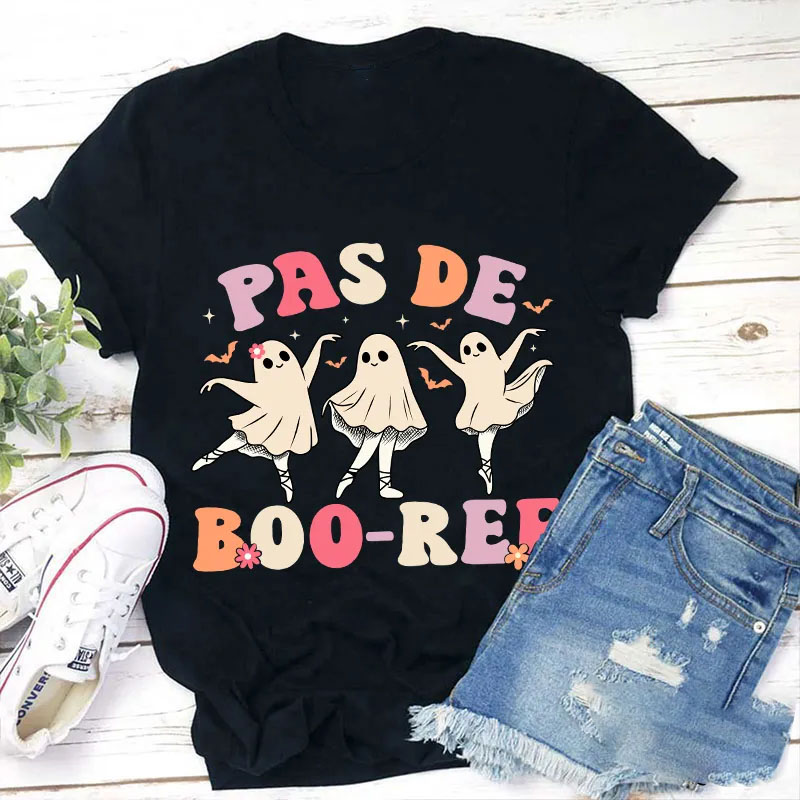 Pas De Boo Ree Teacher T-Shirt