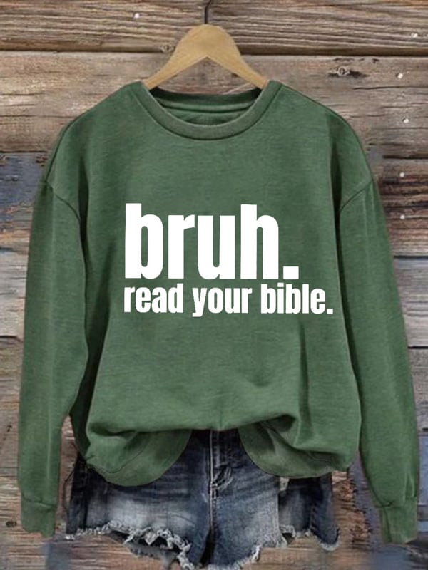 Women's Casual Bruh. Read Your Bible Printed Long Sleeve Sweatshirt