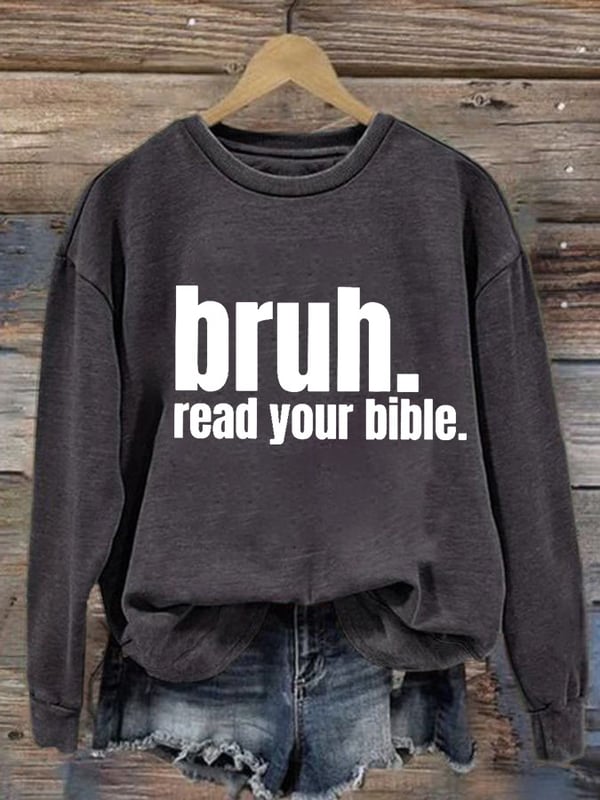 Women's Casual Bruh. Read Your Bible Printed Long Sleeve Sweatshirt