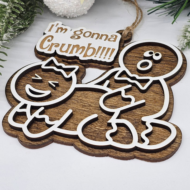 Im gonna crumb, Funny Ornament
