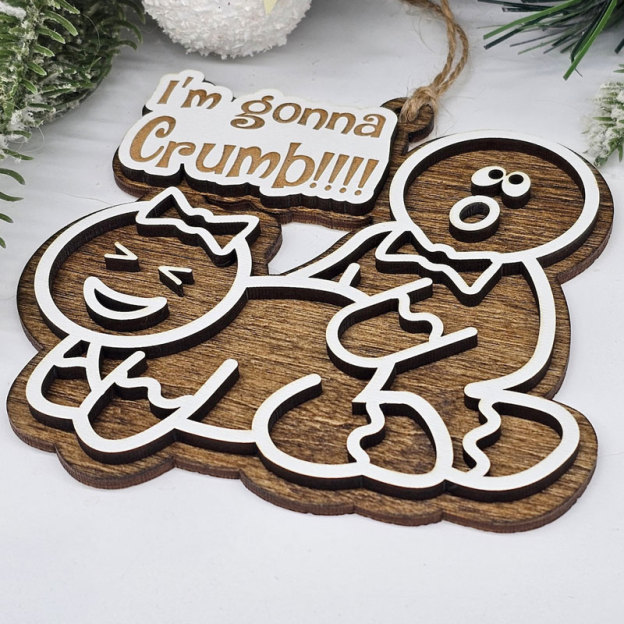 Im gonna crumb, Funny Ornament