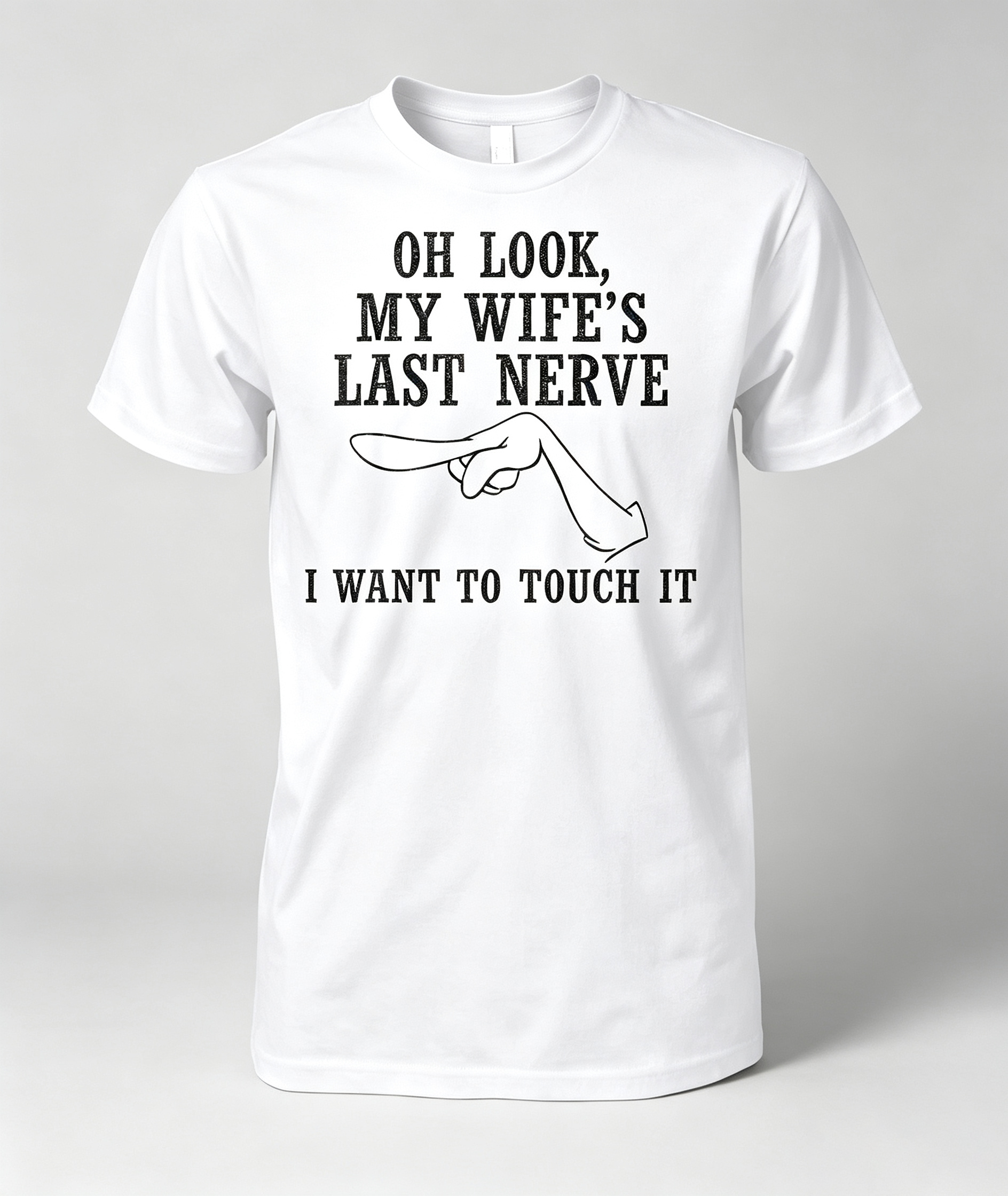 My Wife s Last Nerve Shirt
