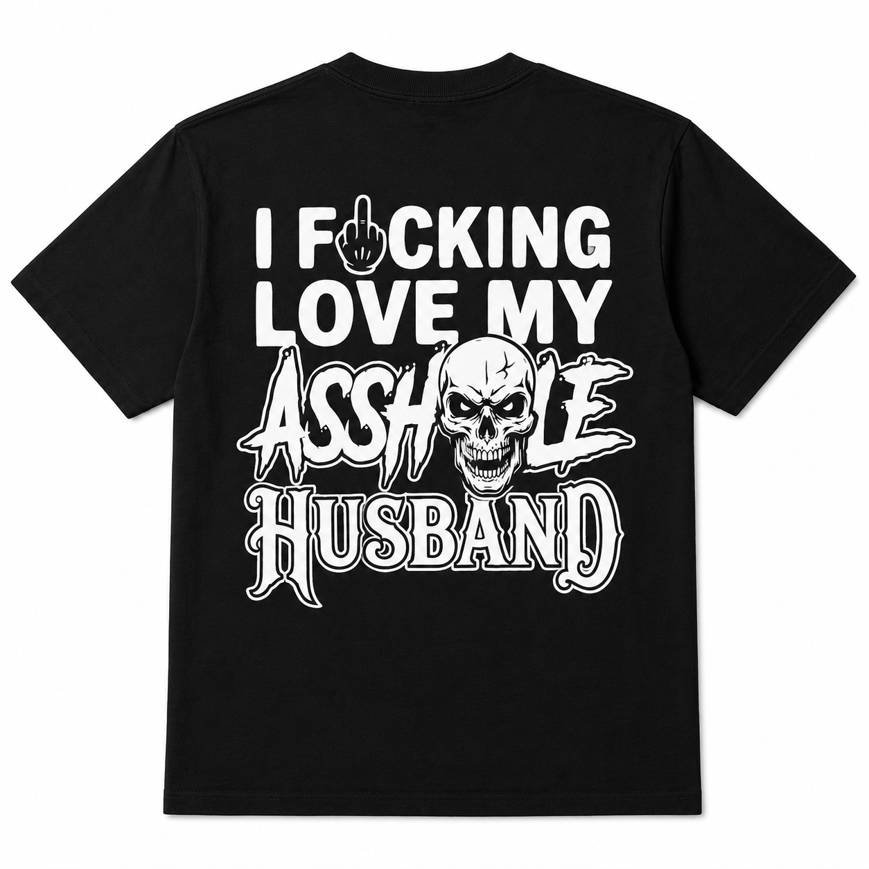 I F*cking Love My Assh*le Husband Skull Print Women's T-Shirt