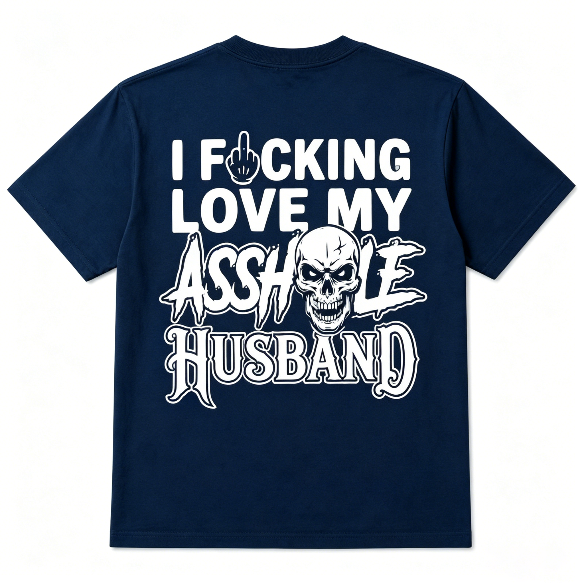 I F*cking Love My Assh*le Husband Skull Print Women's T-Shirt