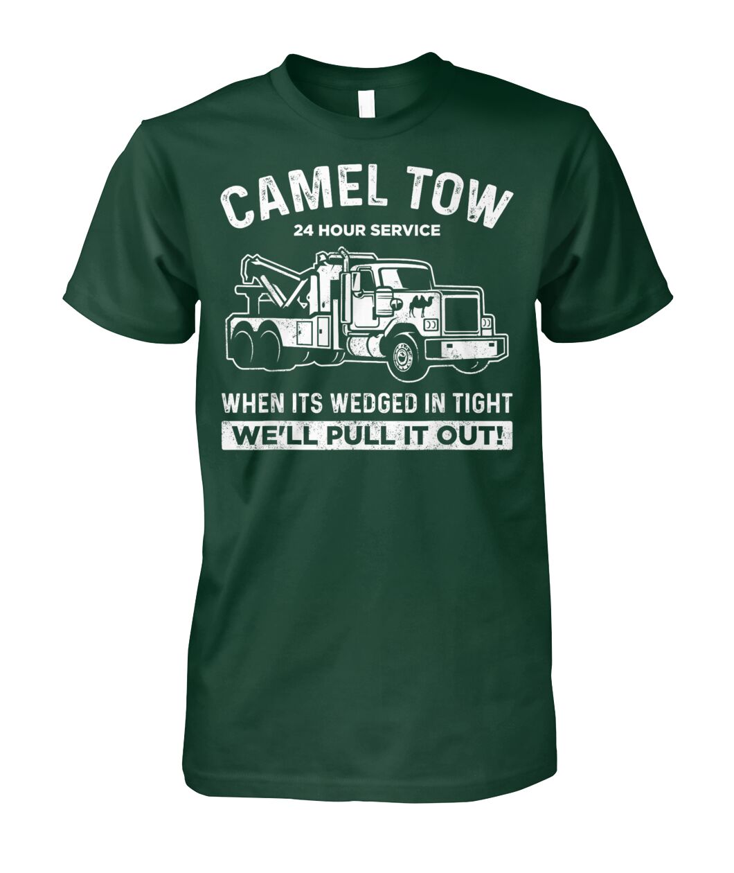 Camel Tow 24 Hour Service Funny Tow Truck Double Entendre T-Shirt