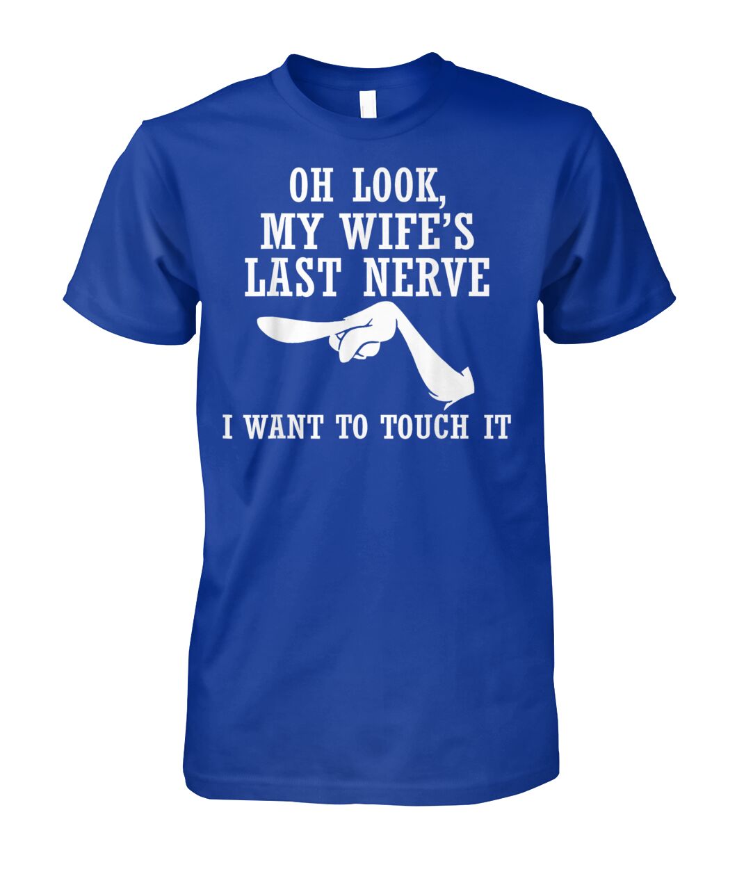 My Wife s Last Nerve Shirt