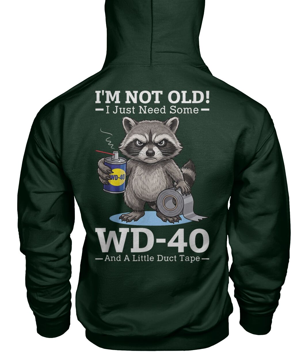 Im Not Old I Just Need Some WD 40 and A Little Duct Tape Funny Shirt