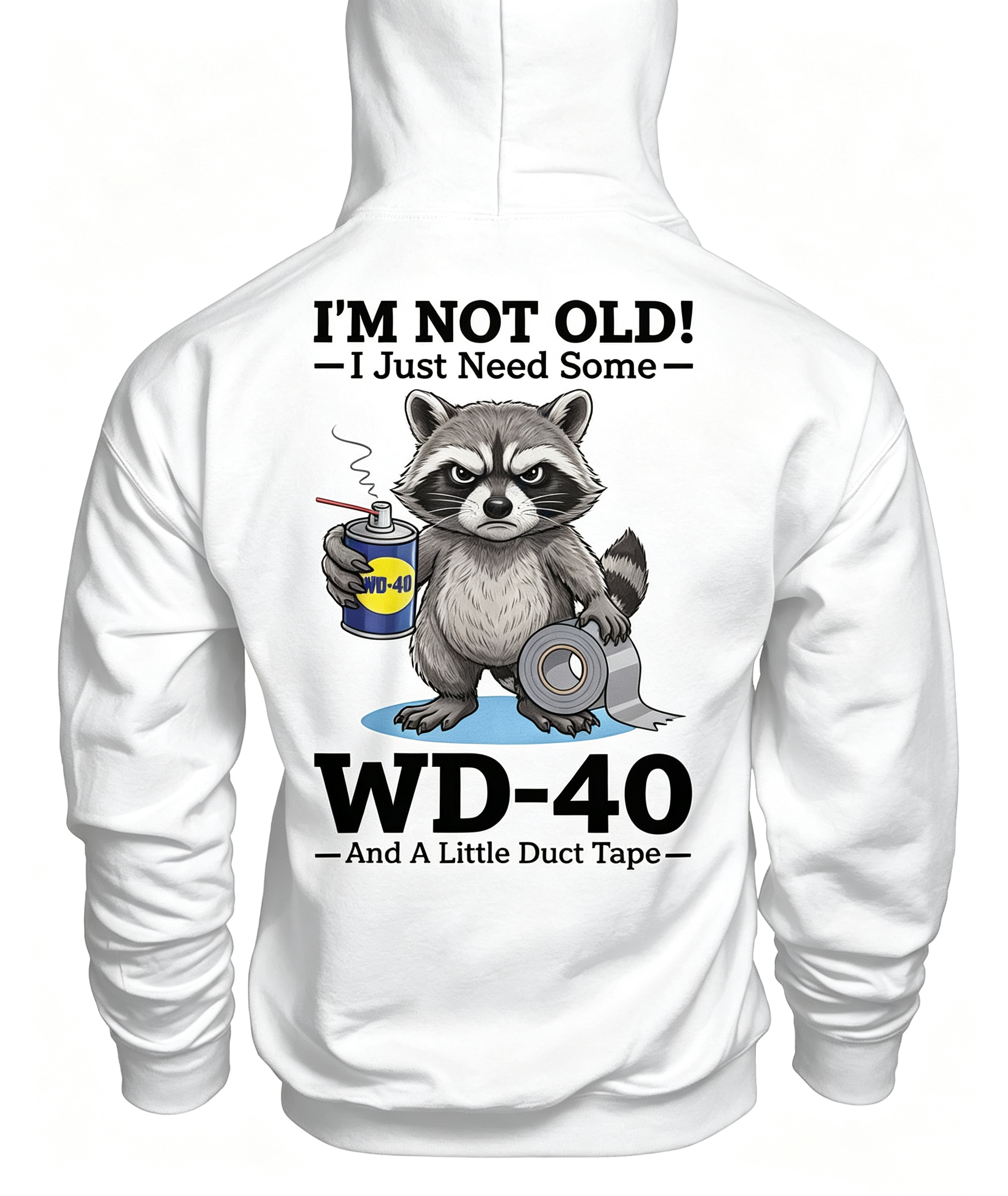 Im Not Old I Just Need Some WD 40 and A Little Duct Tape Funny Shirt