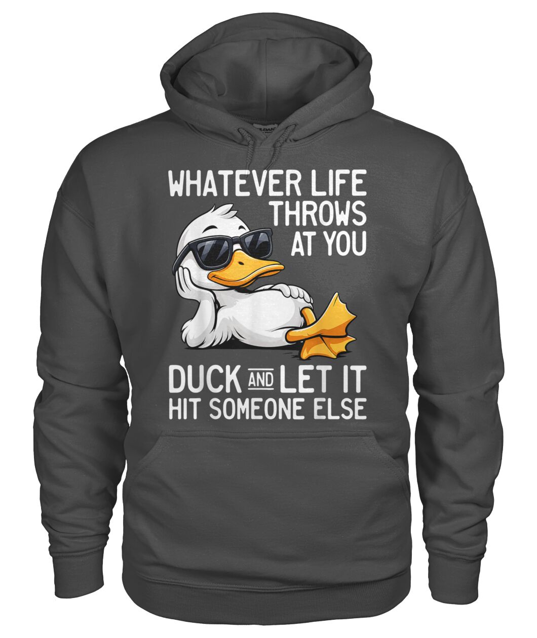 WHATEVER LIFE THROWS AT YOU DUCK SHIRT