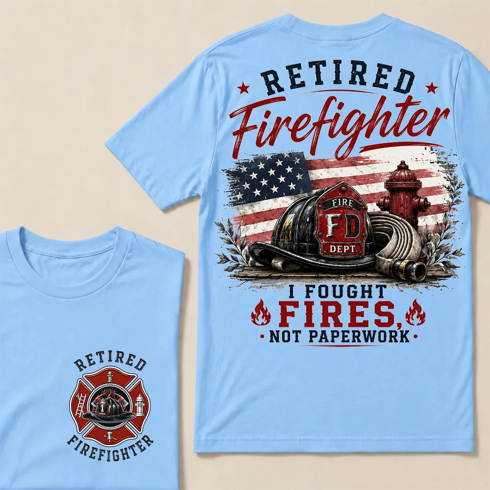 Retired Firefighter — I Fought Fires, Not Paperwork" Crew Neck T-Shirt | Fire Helmet & Hydrant Patriotic Tee