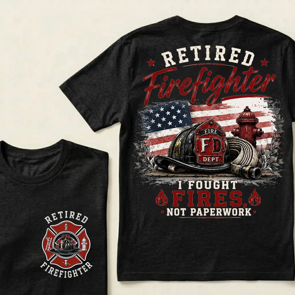 Retired Firefighter — I Fought Fires, Not Paperwork" Crew Neck T-Shirt | Fire Helmet & Hydrant Patriotic Tee