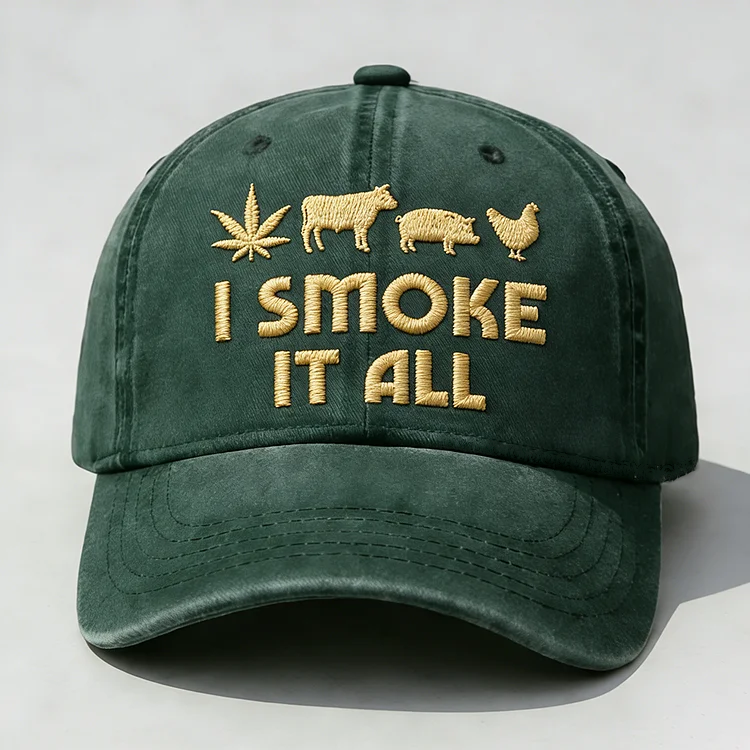 I Smoke It All Embroidery Cap-Buy 2 Free shipping