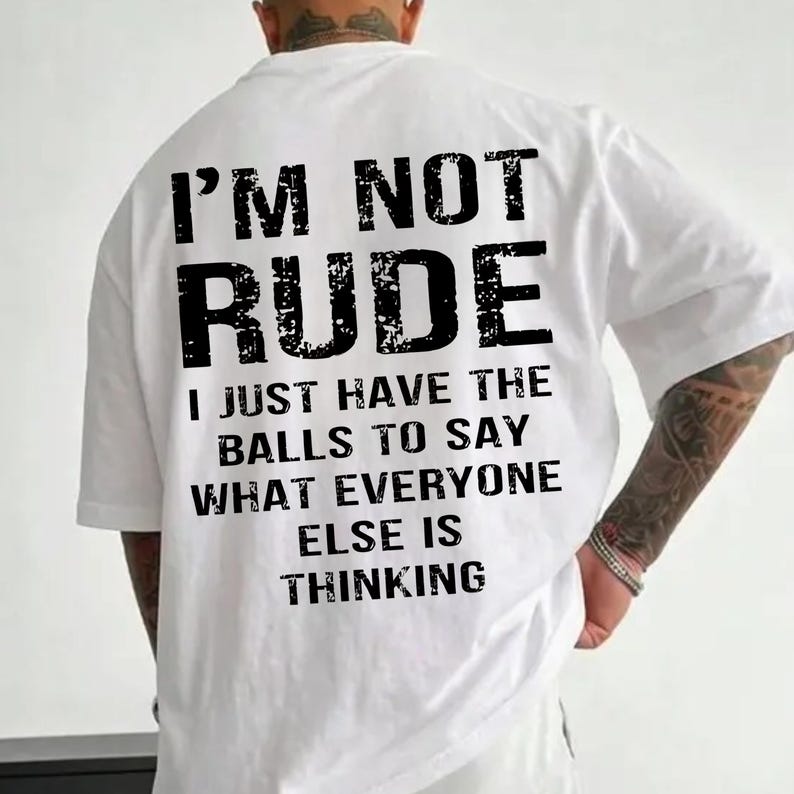  I Am Not Rude Printed Men’s T-shirt