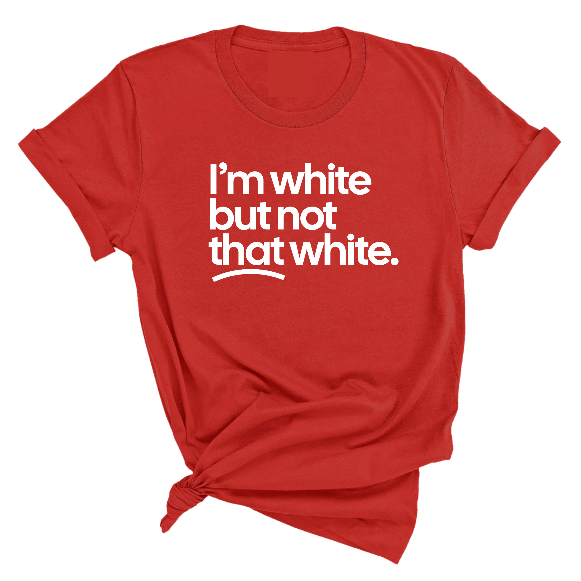 I’m white but not that white Unisex Tee-T-Shirt-The Original God Ain't Petty But I Am