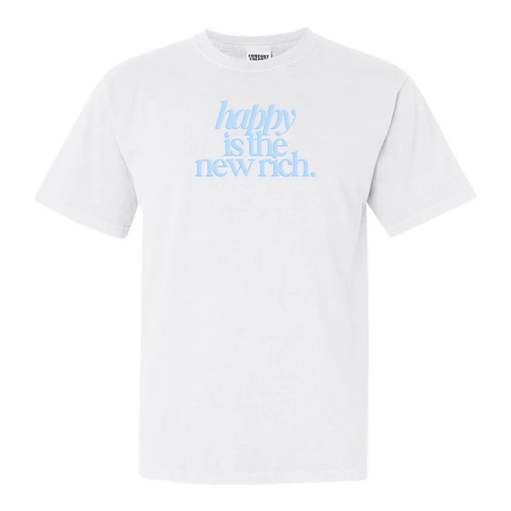 'Happy Is The New Rich' T-Shirt (BUY 2 FREE SHIPPING)