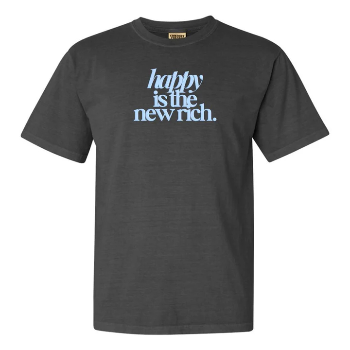 'Happy Is The New Rich' T-Shirt (BUY 2 FREE SHIPPING)