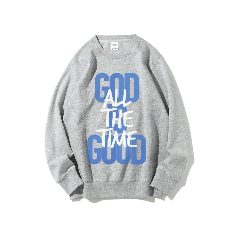 "God Is Good All the Time" Letter Sweatshirt