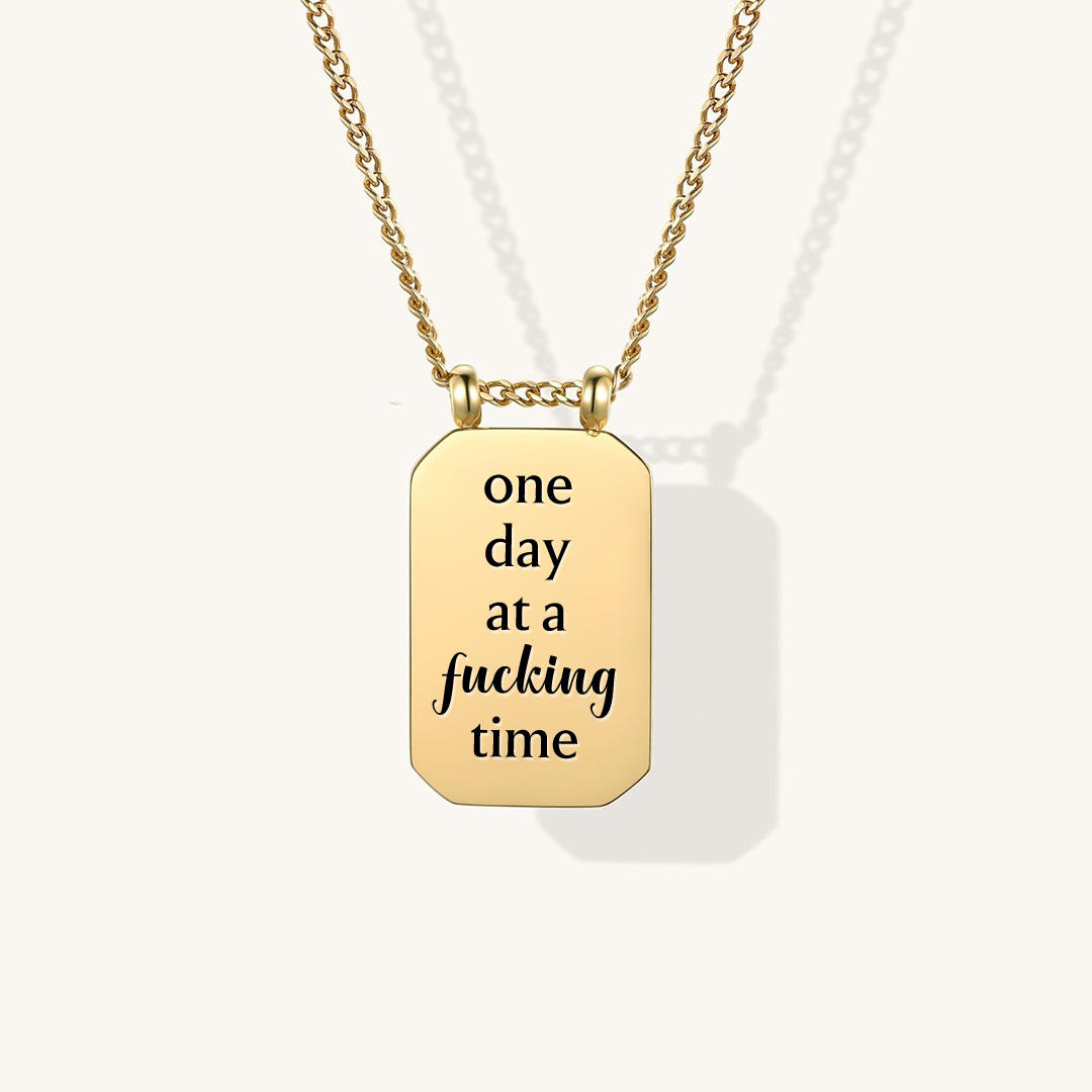 One Day At A Fucking Time Tag Necklace