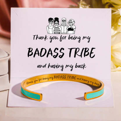 For Friends - Thank You For Being My Badass Tribe And Having My Back Cyan Cuff Bracelet-37bracelet
