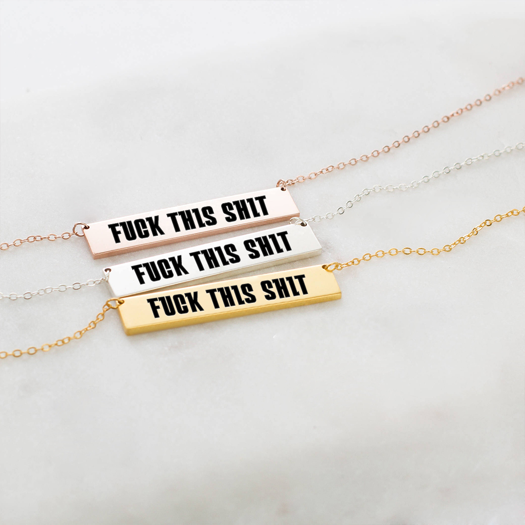 Fuck This Shit Bar Necklace