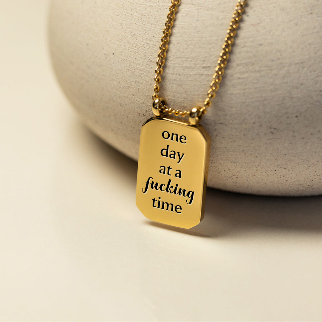 One Day At A Fucking Time Tag Necklace