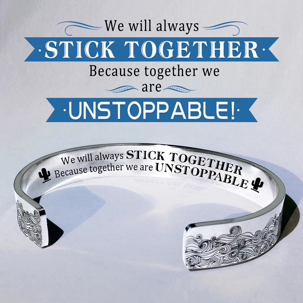 For Friends - We Will Always Stick Together Because Together We Are Unstoppable Wave Cuff Bracelet-37bracelet