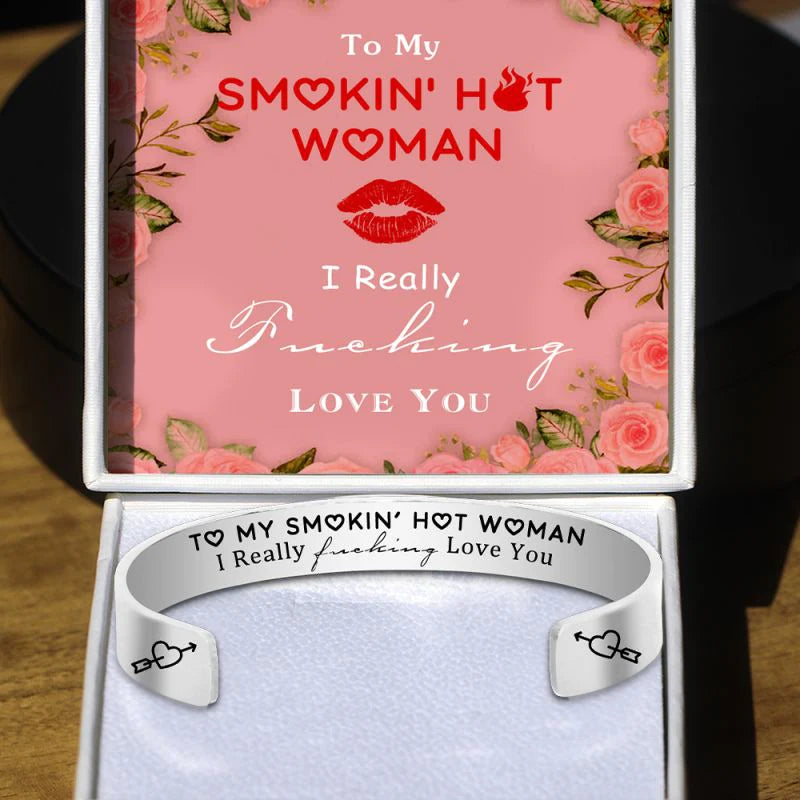 For Love - To My Smokin' Hot Woman I Really Love You Bracelet