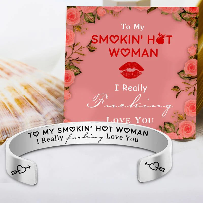 For Love - To My Smokin' Hot Woman I Really Love You Bracelet