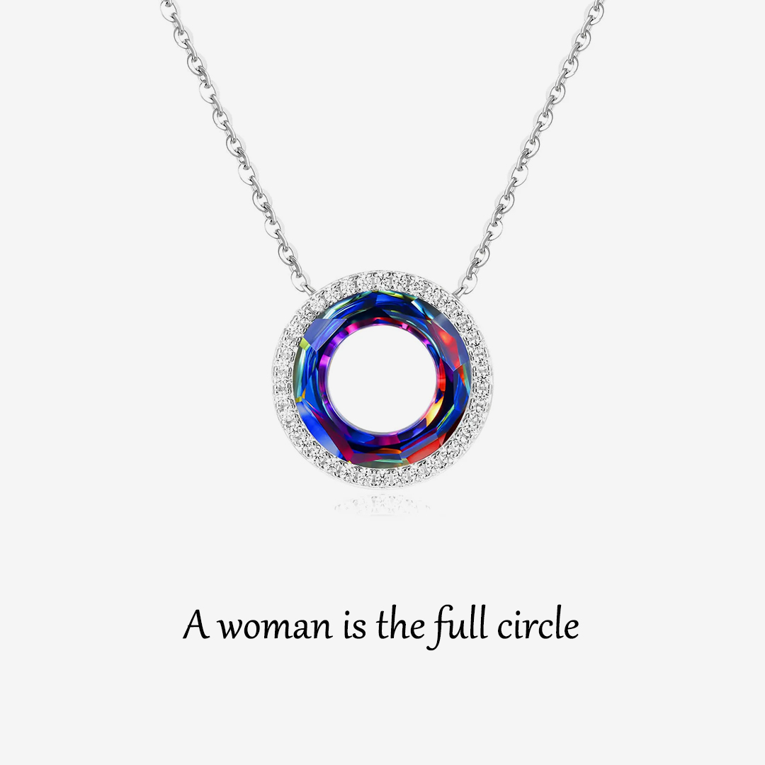 For Self - S925 A Woman is the Full Circle Crystal Circle Necklace