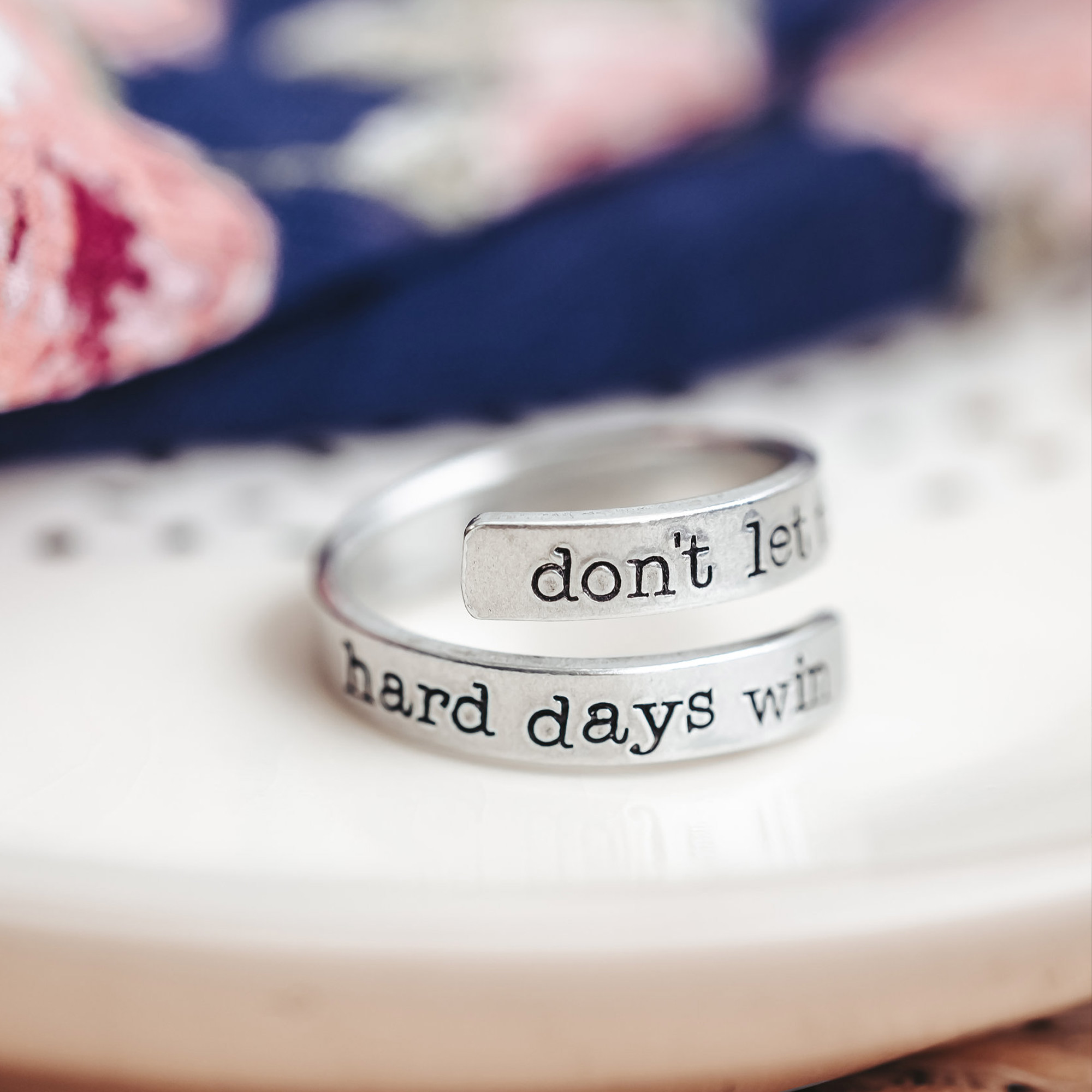 When The Days Get Hard, Don't Let Them Win Engraved Ring